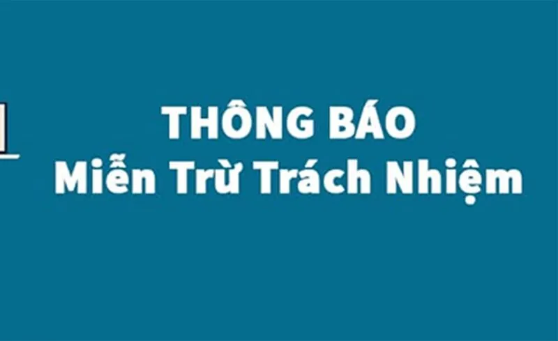 Nội dung chính sách miễn trừ trách nhiệm