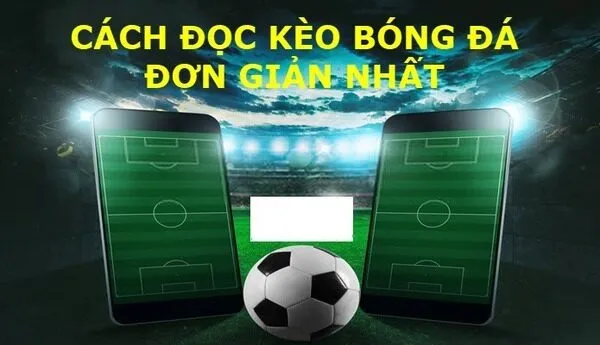 cách đọc kèo bóng đá chuẩn xác