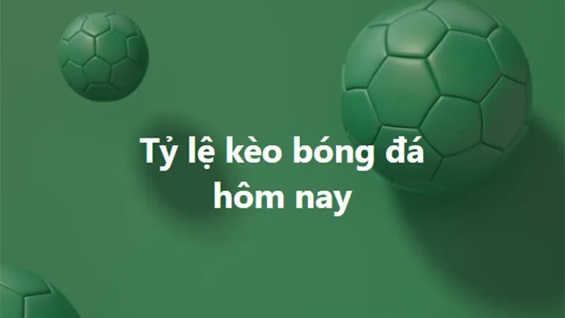  Giới thiệu về tỷ lệ kèo bóng đá